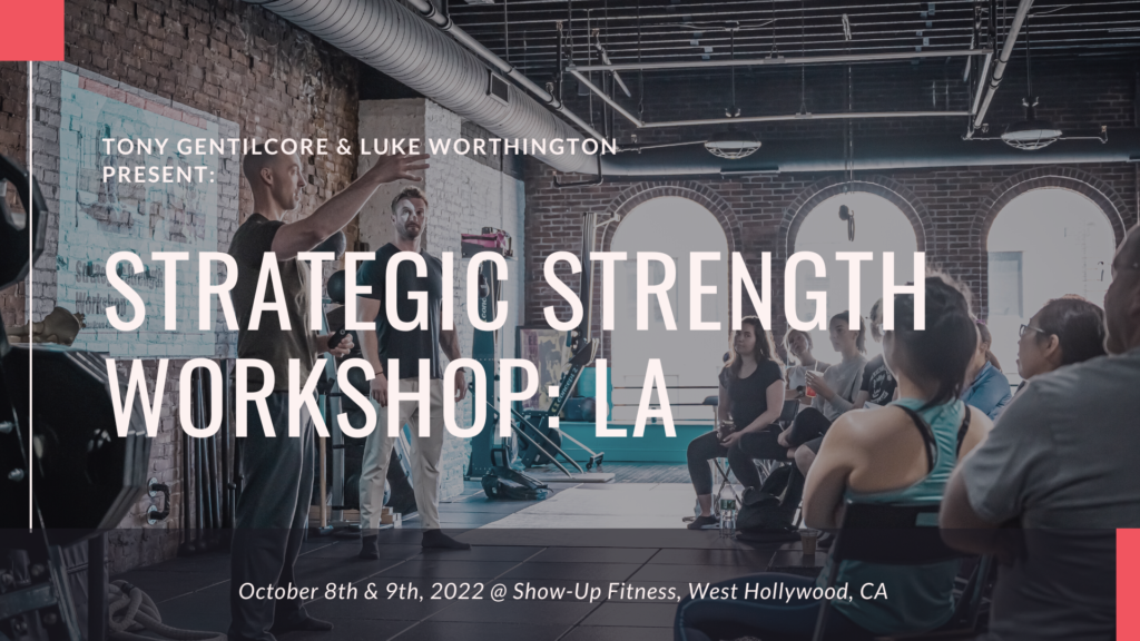 Strategic Strength Workshop: Los Angeles 2022 (Show-Up Special